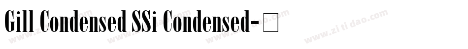 Gill Condensed SSi Condensed字体转换